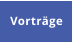 Vorträge